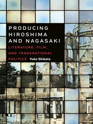 cover image of Producing Hiroshima and Nagasaki